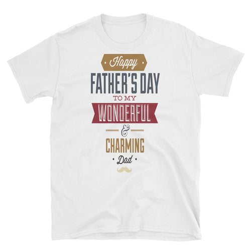 Unisex Happy Fathers Day T-Shirt White Wonderful Dad Charming Dad tee - FlorenceLand