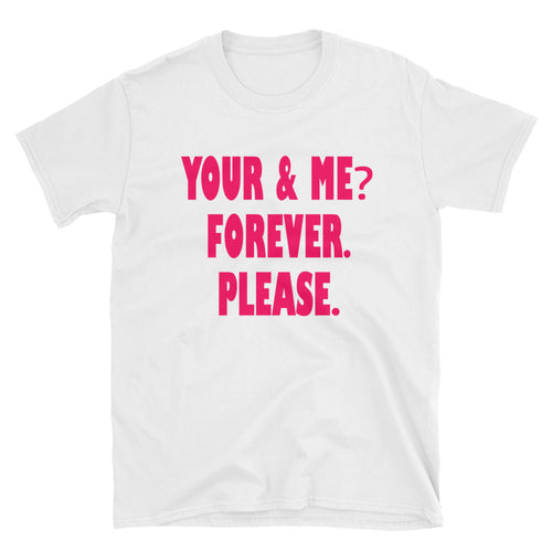 You and Me Forever Please T Shirt White Cute Couple  Shirt for Women - FlorenceLand