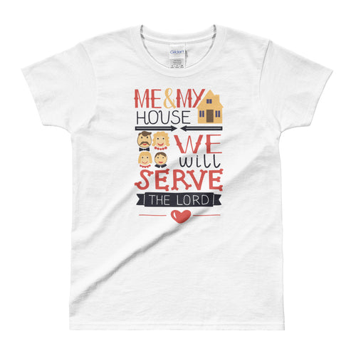 Me And My Household Will Serve The Lord T Shirt White Christian Religion, Bible Verses T Shirts for Women - FlorenceLand