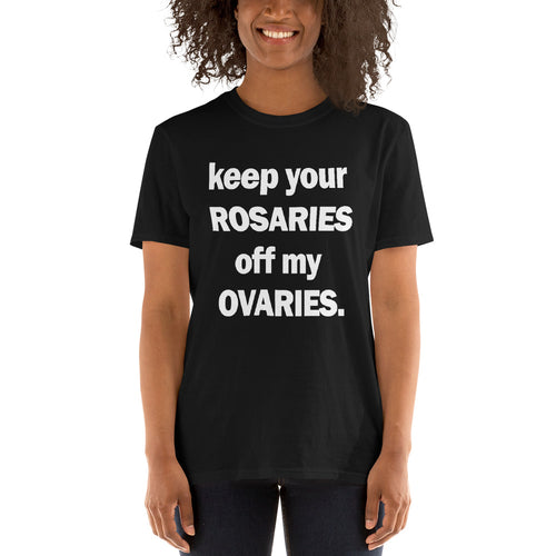 Buy Keep Your Rosaries Off My Ovaries T-Shirt for Women in Black