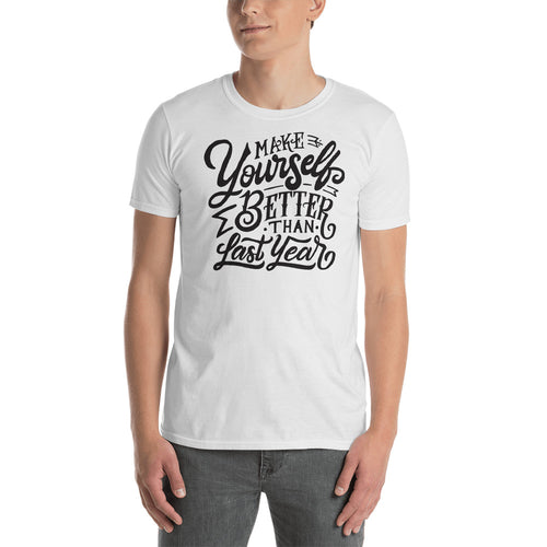 Make Yourself Better Than Last Year T Shirt White Encouragement T Shirt for Men - FlorenceLand