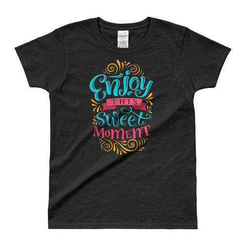 Enjoy This Sweet Moment T Shirt in Black for Women - FlorenceLand