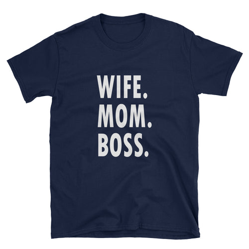 Wife Mom Boss T Shirt Navy Unisex Funny Mom T Shirt Wife Mom Boss T Shirt - FlorenceLand