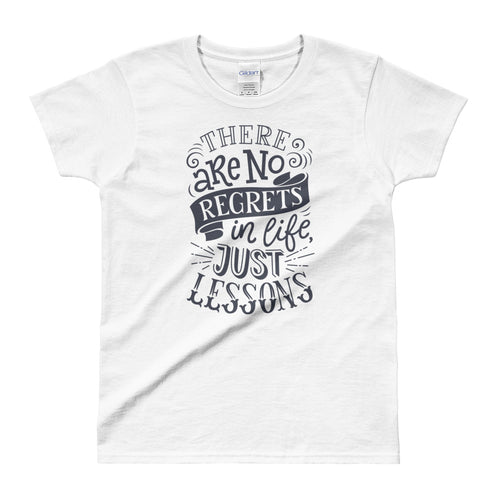 No Regrets T Shirt White There Are No Regrets in Life Just Lessons T Shirt Women - FlorenceLand