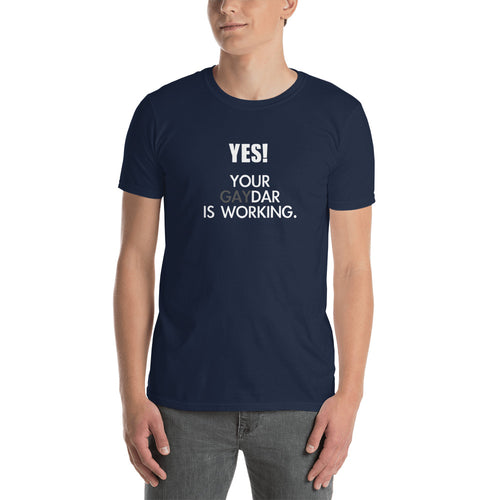 Gay Funny T Shirt Navy Color Yes Your Gaydar is Working T Shirt Men Fit - FlorenceLand