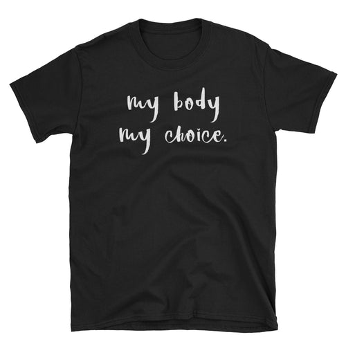 My Body My Choice T Shirt Abortion Support T Shirt - FlorenceLand