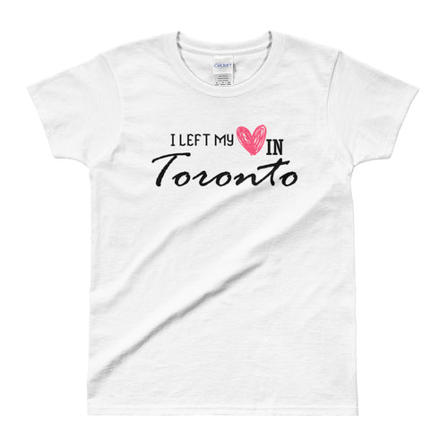 I Left My Heart in Toronto T Shirt White Toronto Love T Shirt for Women - FlorenceLand