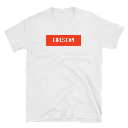 Girls Can T Shirt White Motivational and Encouragement Short-Sleeve T-Shirt for Women - FlorenceLand