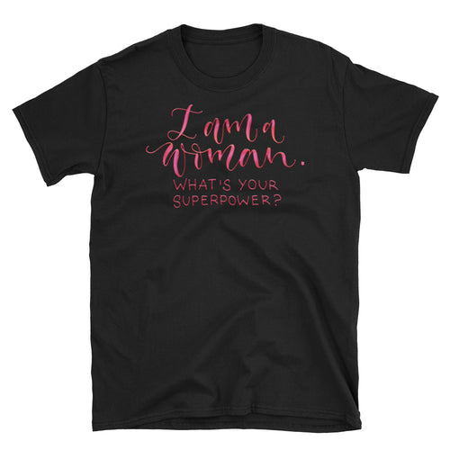 I am Woman, What's Your Super Power T-Shirt Black Women Empowerment Quotes T Shirt - FlorenceLand
