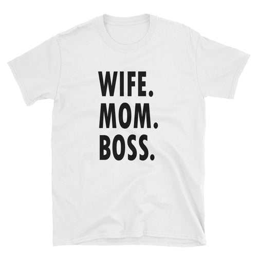 Wife Mom Boss T Shirt White Unisex Funny Mom T Shirt Wife Mom Boss T Shirt - FlorenceLand