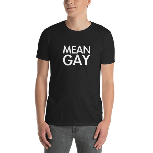 Mean Gay T Shirt Black Funny Mean Gay T Shirt - FlorenceLand