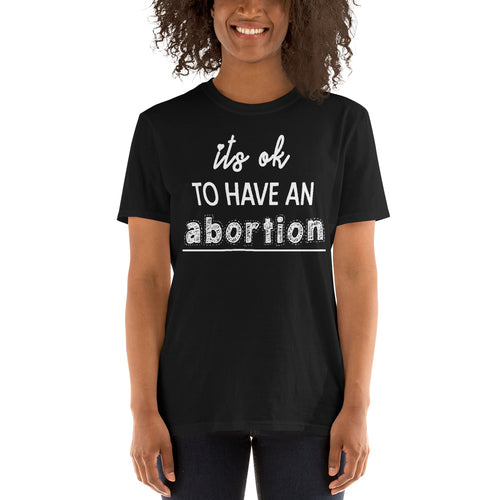 Buy Its Ok To Have An Abortion T-Shirt for Women in Black