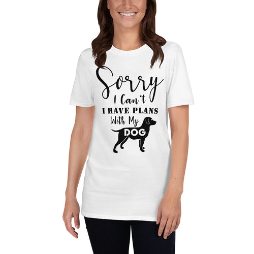 Buy Sorry I Can't I Have Plans With My Dog T-Shirt For Women in White