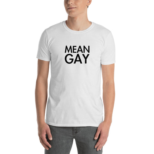 Mean Gay T Shirt White Funny Mean Gay T Shirt - FlorenceLand