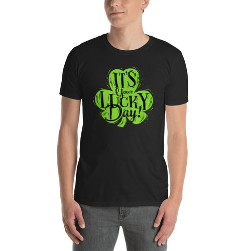 Its Your Lucky Day T Shirt Black Shamrocks St Patrick's Day T Shirt for Men - FlorenceLand