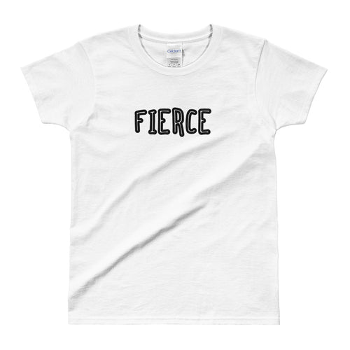 Fierce T Shirt White Cotton Be Fierce T Shirt for Women - FlorenceLand