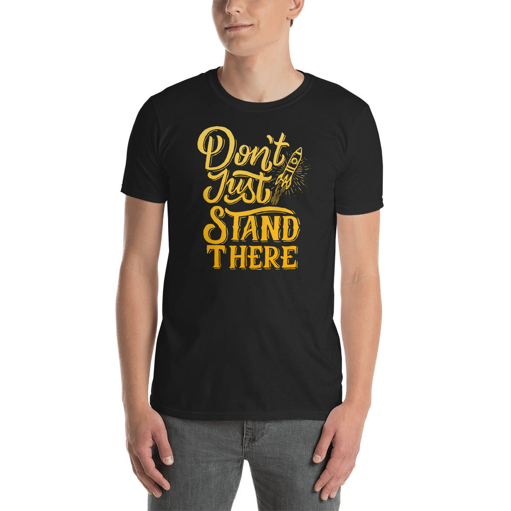 Don't Just Stand There Coloured Text T shirt for Men - FlorenceLand