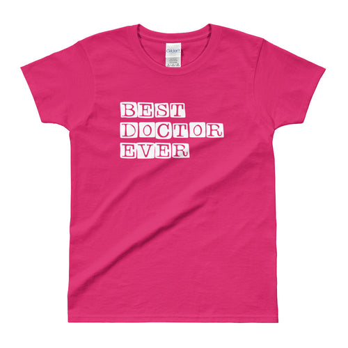 Best Doctor Ever T Shirt Pink Best Doctor Ever T Shirt for Women - FlorenceLand