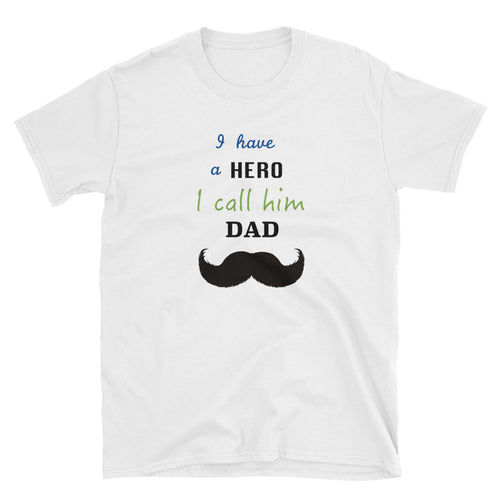 I Have a Hero I Call Him Dad T Shirt Hero Dad T Shirt for Men - FlorenceLand