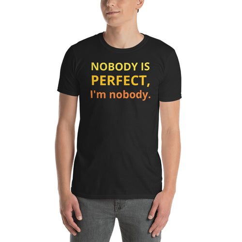 Nobody is Perfect, i'm nobody T Shirt Black Funny T Shirt for Men - FlorenceLand