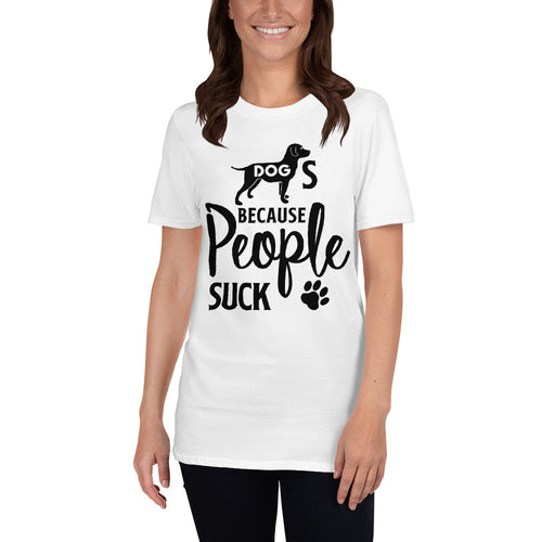 Buy Dogs Because People Suck T-Shirt For Women in White