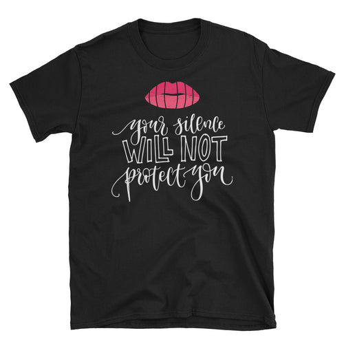 Your Silence Will Not Protect You T Shirt Black Women Rights Encouragement T-Shirt - FlorenceLand