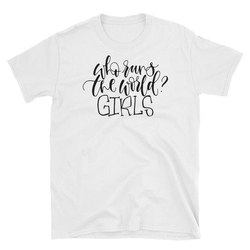 Who Runs The World T Shirt White Girl Empowerment Short-Sleeve Tee Shirt - FlorenceLand