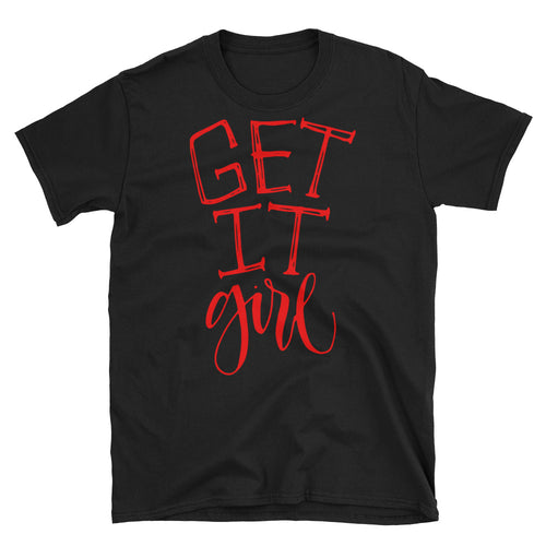 Get It Girl T Shirt Black Color Get it Girl Meme T Shirt Female Empowerment Shirt - FlorenceLand