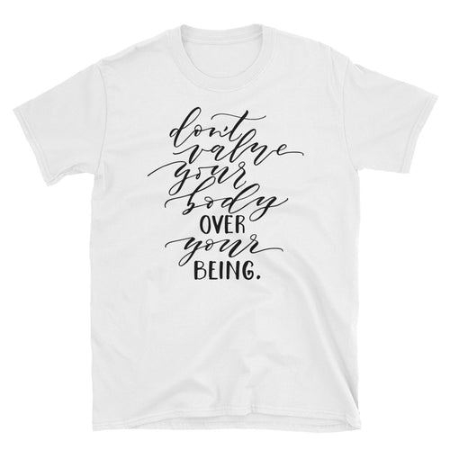 Dont Value Your Body Over Your Being White Short-Sleeve Cotton Tee Shirt for Women - FlorenceLand