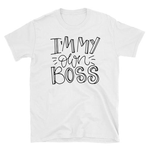 I am My Own Boss T-Shirt White Girl Boss T Shirt Empowerment Quote T Shirt for Women - FlorenceLand