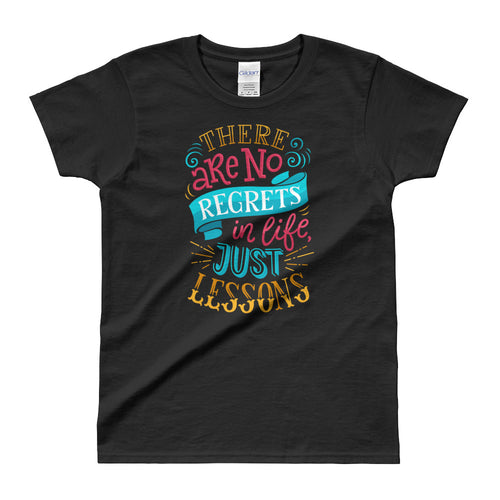 No Regrets T Shirt Black There Are No Regrets in Life Just Lessons T Shirt Women - FlorenceLand