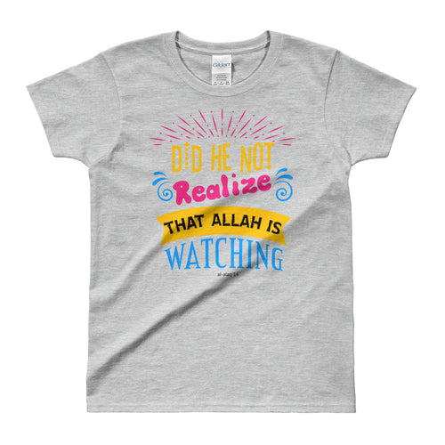 Did He Not Realize That Allah is Watching T Shirt Muslim T Shirt Quran Verses T Shirt for Women in Grey Color - FlorenceLand