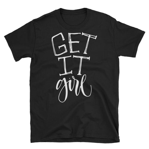 Get It Girl T Shirt Black Get it Girl Meme T Shirt Female Empowerment Shirt - FlorenceLand