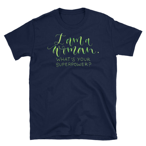 I am Woman, What's Your Super Power T-Shirt Navy Women Empowerment Quotes T Shirt - FlorenceLand