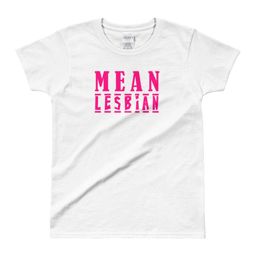 Mean Lesbian T Shirt White Cotton Funny Lesbian T Shirt - FlorenceLand