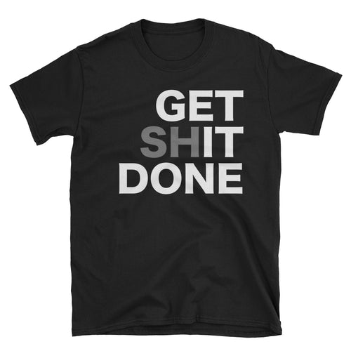 Get Shit Done T Shirt Motivational T Shirt for Men - FlorenceLand