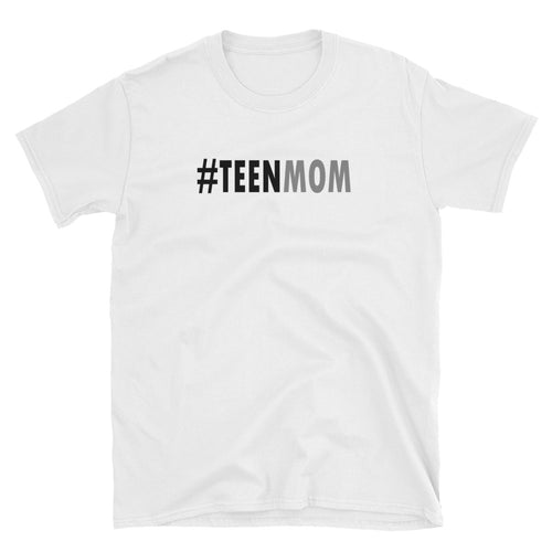 Teen Mom T Shirt White Unisex Teen Mother T Shirt Teen Mom Gift T Shirt - FlorenceLand