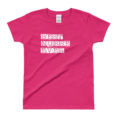 Best Nurse Ever T Shirt Pink Best Nurse Ever T Shirt for Women - FlorenceLand