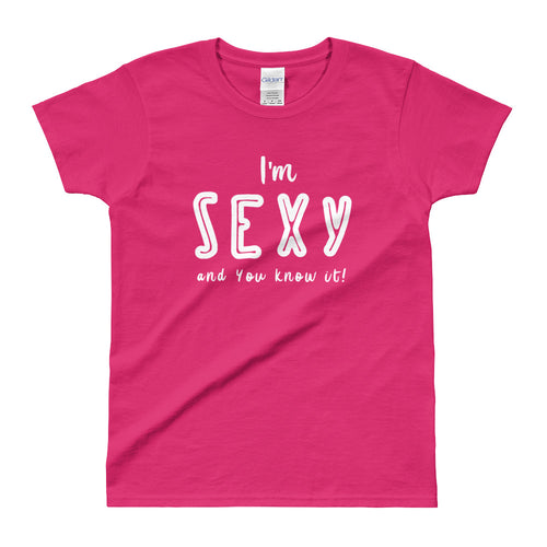 I am Sexy and You Know It T Shirt Pink I am Sexy T Shirt for Women - FlorenceLand